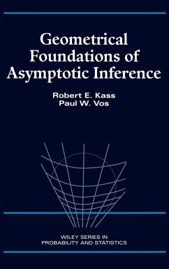 Geometrical Foundations of Asymptotic Inference - Kass, Robert E; Vos, Paul W
