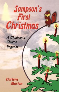 Sampson's First Christmas: A Children's Church Pageant - Morton, Carlene