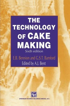 The Technology of Cake Making - Bent, A.J.;Bennion, E.B.;Bamford, G.S.T.