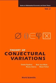 Theory of Conjectural Variations - Figuieres, Charles; Jean-Marie, Alain; Querou, Nicolas; Tidball, Mabel