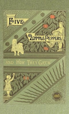 Five Little Peppers and How They Grew - Sidney, Margaret; Sidney, James