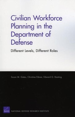 Civilian Workforce Planning in the Department of Defense - Gates, Susan M; Eibner, Christine; Keating, Edward G