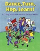 Dance, Turn, Hop, Learn!: Enriching Movement Activities for Preschoolers