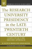 The Research University Presidency in the Late Twentieth Century: A Life Cycle/Case History Approach