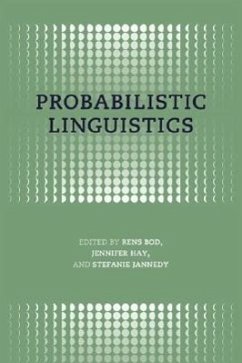 Probabilistic Linguistics - Bod, Rens; Hay, Jennifer; Jannedy, Stefanie