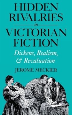 Hidden Rivalries in Victorian Fiction - Meckier, Jerome