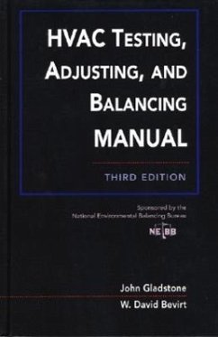 HVAC Testing, Adjusting, and Balancing Field Manual - Gladstone, John; Bevirt, W David; Nebb