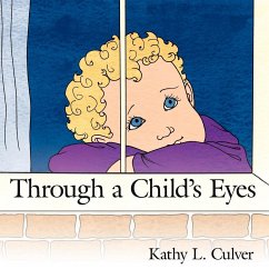 Through a Childs Eyes - Culver, Kathy L.