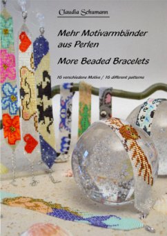 Mehr Motivarmbänder aus Perlen /More beaded Bracelets - Schumann, Claudia