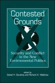 Contested Grounds: Security and Conflict in the New Environmental Politics