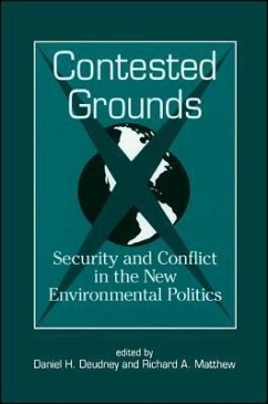 Contested Grounds: Security and Conflict in the New Environmental Politics