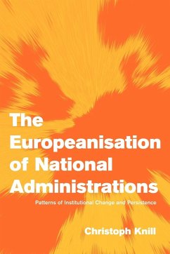 The Europeanisation of National Administrations - Knill, Christoph; Christoph, Knill