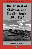 The Contest of Christian and Muslim Spain The Contest of Christian and Muslim Spain