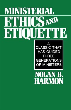 Ministerial Ethics and Etiquette - Harmon, Nolan B.