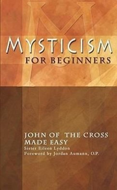 Mysticism for Beginners: John of the Cross Made Easy