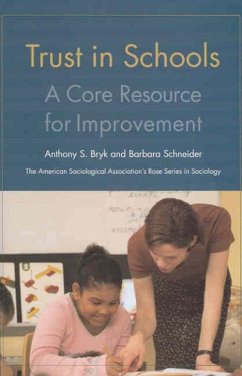 Trust in Schools: A Core Resource for Improvement - Bryk, Anthony; Schneider, Barbara