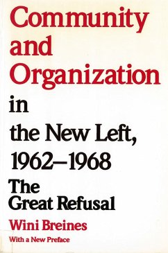 Community and Organization in the New Left, 1962-1968 - Breines, Wini