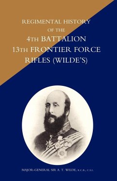 Regimental History of the 4th Battalion 13th Frontier Force Rifles (Wildeos) - N/A