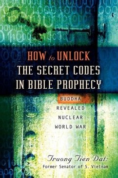 How To Unlock the Secret Codes in Bible Prophecy - Dat, Truong Tien