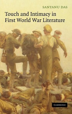 Touch and Intimacy in First World War Literature - Das, Santanu