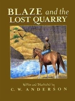 Blaze and the Lost Quarry - Anderson, C. W.