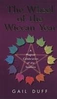 The Wheel Of The Wiccan Year - Duff, Gail