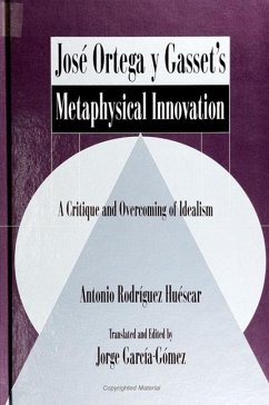 José Ortega Y Gasset's Metaphysical Innovation - Huéscar, Antonio Rodríguez