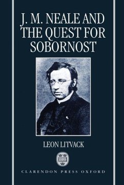 John Mason Neale and the Quest for Sobornost - Litvack, Leon