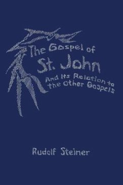 The Gospel of St.John and its Relation to the Other Gospels - Steiner, Rudolf