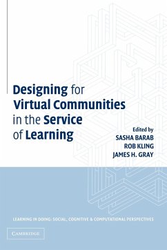Designing for Virtual Communities in the Service of Learning - Barab, Sasha A. / Kling, Rob / Gray, James H. (eds.)