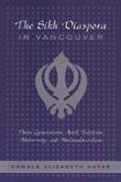 The Sikh Diaspora in Vancouver