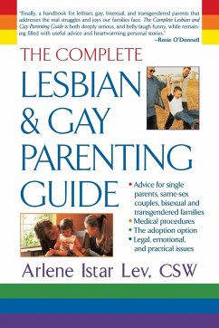 The Complete Lesbian and Gay Parenting Guide - Lev, Arlene Istar