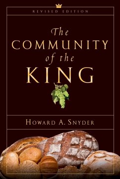 The Community of the King (Revised) - Snyder, Howard A