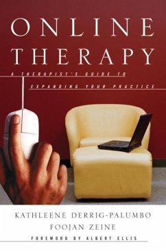 Online Therapy: A Therapist's Guide to Expanding Your Practice - Derrig-Palumbo, Kathleene; Zeine, Foojan