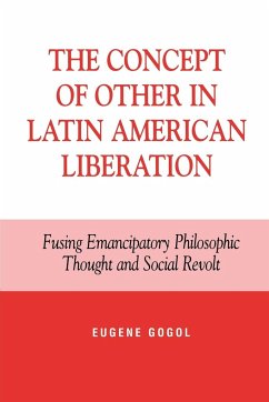 The Concept of Other in Latin American Liberation - Gogol, Eugene