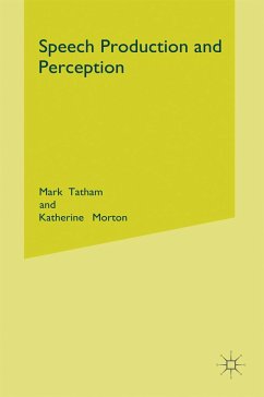 Speech Production and Perception - Tatham, Mark;Morton, Katherine