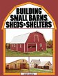 Building Small Barns, Sheds & Shelters - Bild 1