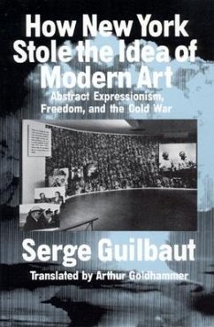Cover How New York Stole the Idea of Modern Art