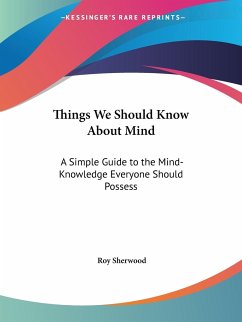 Things We Should Know About Mind - Sherwood, Roy