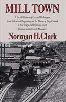 Mill Town - Clark, Norman H