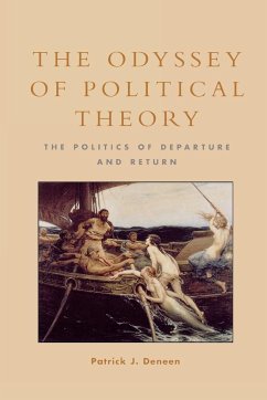 The Odyssey of Political Theory - Deneen, Patrick J.