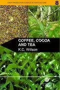 Coffee, Cocoa and Tea - Willson, K C