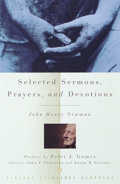Selected Sermons, Prayers, and Devotions - Newman, John Henry