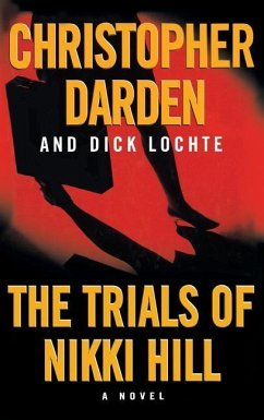 The Trials of Nikki Hill - Darden, Christopher; Lochte, Dick