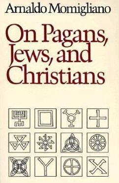 On Pagans, Jews, and Christians - Momigliano, Arnaldo