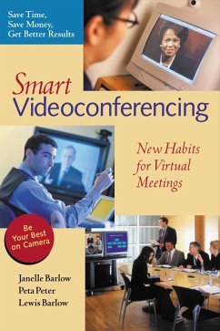 Smart Videoconferencing: New Habits for Virtual Meetings - Barlow, Janelle; Peter, Peta; Barlow, Lewis