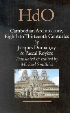 Cambodian Architecture, Eighth to Thirteenth Centuries - Dumarçay, Jacques; Royère, Pascal