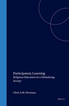 Participatory Learning: Religious Education in a Globalizing Society - Hermans, Chris