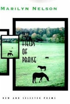 The Fields of Praise: New and Selected Poems - Nelson, Marilyn