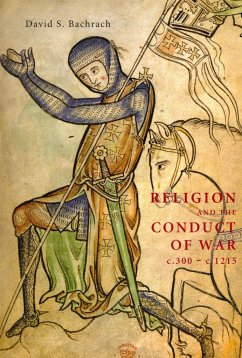 Religion and the Conduct of War C.300-C.1215 - Bachrach, David S